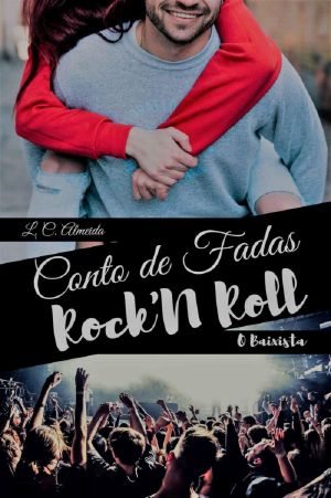 [Black Road Livro 02] • Conto de Fadas Rock'n Roll: O Baixista